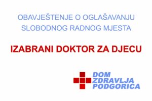 Obavještenje o oglašavanju slobodnog radnog mjesta – Izabrani doktor za djecu