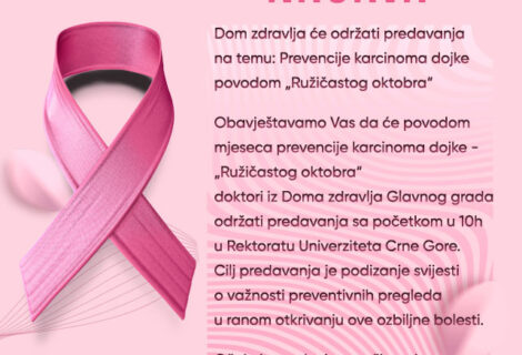 Najava: Doma zdravlja Glavnog grada održaće predavanja povodom mjeseca prevencije karcinoma dojke „Ružičastog oktobra“, u petak,  sa početkom u 10h, u Rektoratu Univerziteta Crne Gore