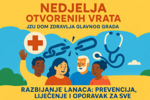 Nedjelja otvorenih vrata u JZU Dom zdravlja Glavnog grada – “Razbijanje lanaca: Prevencija, liječenje i oporavak za sve”
